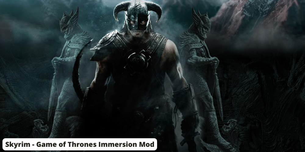 Skyrim - Game of Thrones Immersion Mod